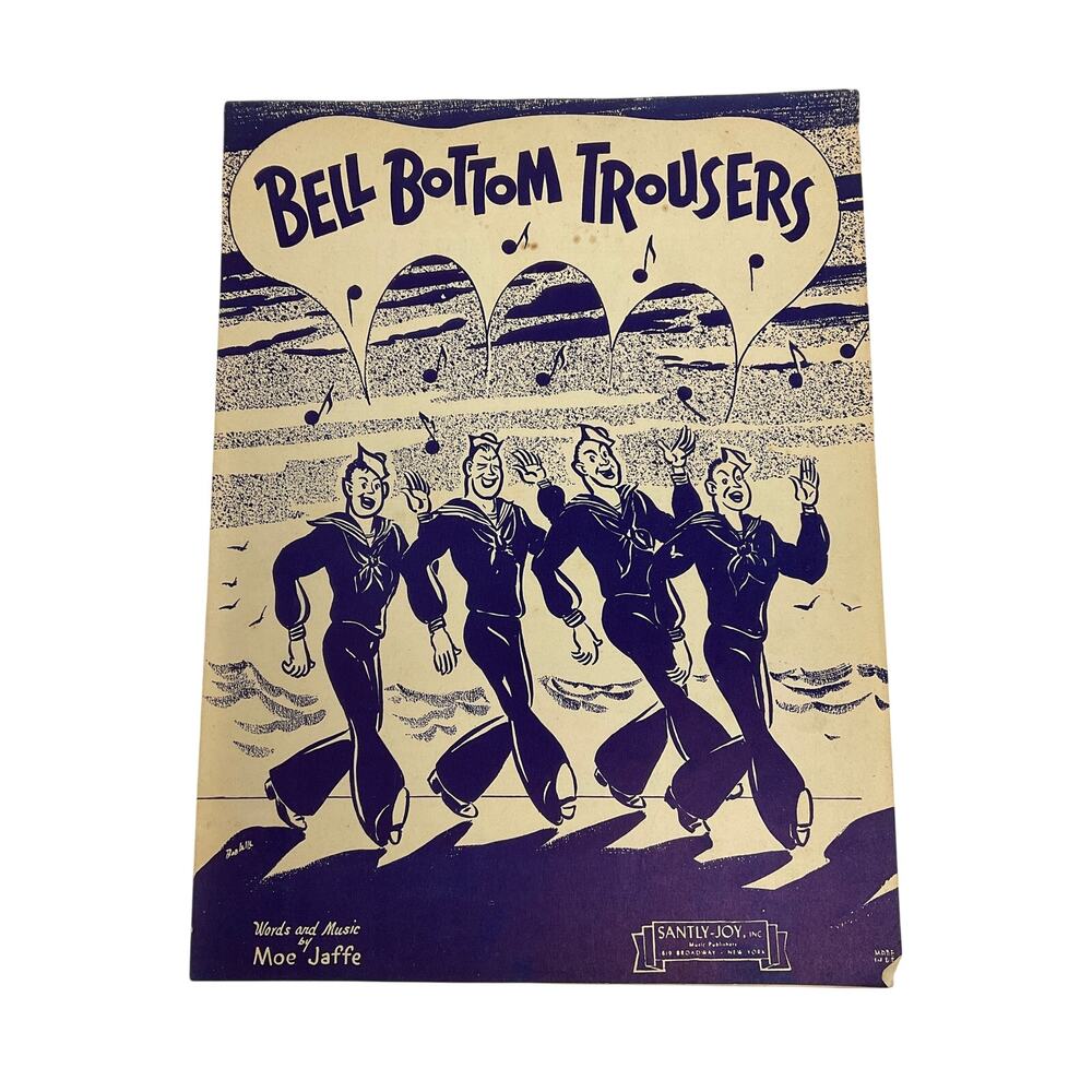 Bell Bottom‎ Trousers Sheet Music 1944 Moe Jaffe Sailors Graphic Santly Joy